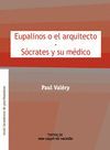 EUPALINOS O EL ARQUITECTO / SÓCRATES Y SU MÉDICO