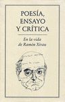 POESÍA, ENSAYO Y CRÍTICA. EN LA VIDA DE RAMÓN XIRAU