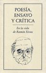 POESÍA, ENSAYO Y CRÍTICA. EN LA VIDA DE RAMÓN XIRAU