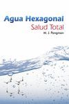 AGUA HEXAGONAL. SALUD TOTAL