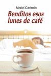 BENDITOS ESOS LUNES DE CAFÉ