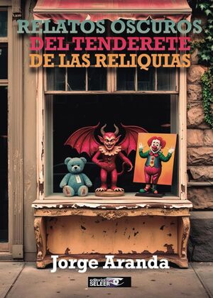 RELATOS OSCUROS DEL TENDERETE DE LAS RELIQUIAS (1ª ED.)