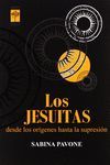 LOS JESUITAS DESDE LOS ORIGENES A LA SUPRESION