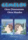 GEMELOS. OTRAS DIMENSIONES, OTROS MUNDOS