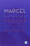 MARCEL ANTES DE PROUST