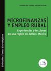 MICROFINANZAS Y EMPLEO RURAL: EXPERIENCIAS Y LECCIONES EN UNA REGIÓN DE JALISCO,