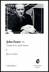 JOHN FANTE: CAMINO DE LOS SUEÑOS DIURNOS