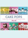 CAKE POPS.(CONSEJOS,TRUCOS Y RECETAS PARA 40 MINIGOLOSINAS)