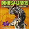 DINOSAURIOS(GIGANTES DE LA PREHISTORIA)