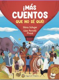 ¡MÁS CUENTOS QUE NO SÉ QUÉ!