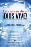 CIENCIA DICE ­DIOS VIVE! PERO TODAS LAS DOCTRINAS