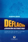 DEFLACION. ¿CREACION DESTRUCTIVA?