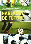 HABLANDO DE FÚTBOL