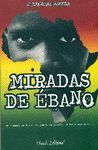 MIRADAS DE ÉBANO