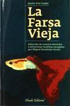 LA FARSA VIEJA