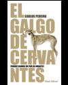 EL GALGO DE CERVANTES