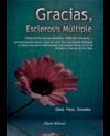 GRACIAS, ESCLEROSIS MÚLTIPLE