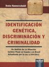 INDENTIFICACIÓN GENÉTICA, DISCRIMINACIÓN Y CRIMINALIDAD