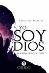 YO SOY DIOS. LA CAÍDA DE LOS CIELOS