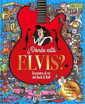 DONDE ESTA ELVIS?. ENCUENTRA AL REY DEL ROCK & ROLL
