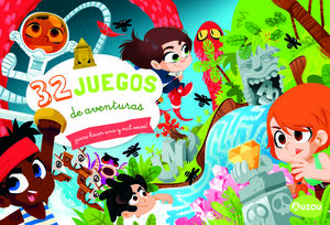 32 JUEGOS DE AVENTURAS PARA HACER UNA Y MIL VECES