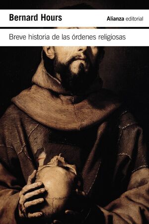BREVE HISTORIA DE LAS ORDENES RELIGIOSAS