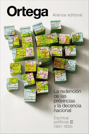 LA REDENCIÓN DE LAS PROVINCIAS Y LA DECENCIA NACIONAL. ESCRITOS POLÍTICOS III (1
