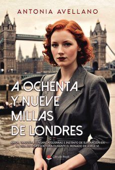 A OCHENTA Y NUEVE MILLAS DE LONDRES