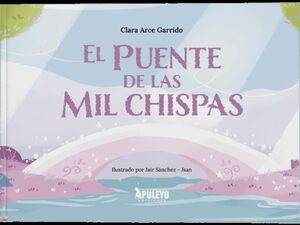 EL PUENTE DE LAS MIL CHISPAS