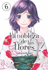 LA NOBLEZA DE LAS FLORES, VOL. 6