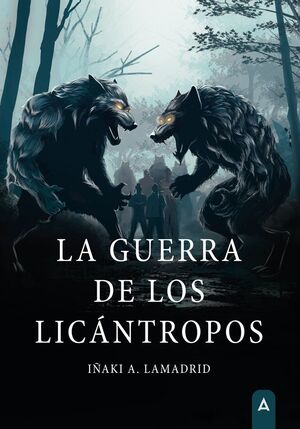 LA GUERRA DE LOS LICANTROPOS