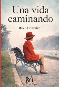 UNA VIDA CAMINANDO