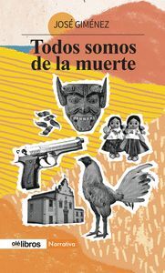 TODOS SOMOS DE LA MUERTE