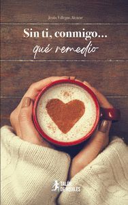 SIN TI, CONMIGO... QUÉ REMEDIO