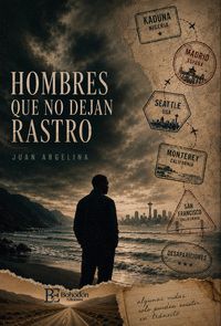 HOMBRES QUE NO DEJAN RASTRO