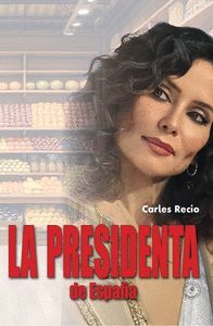 LA PRESIDENTA DE ESPAÑA