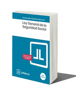 LEY GENERAL DE LA SEGURIDAD SOCIAL 14ª EDC.