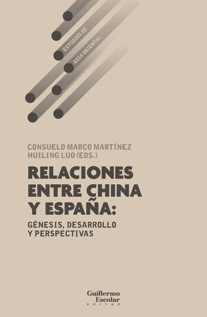 RELACIONES ENTRE CHINA Y ESPAÑA: GÈNESIS, DESARROLLO Y PERSEPCTIVAS