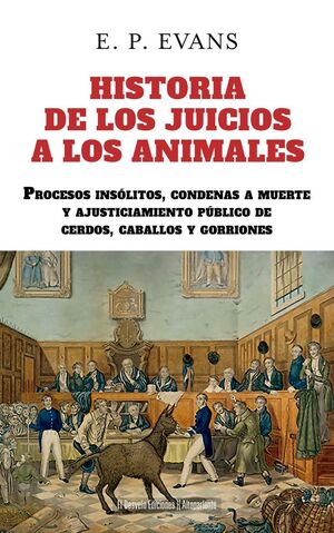HISTORIA DE LOS JUICIOS A LOS ANIMALES