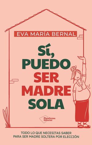 SÍ, PUEDO SER MADRE SOLA