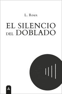 EL SILENCIO DEL DOBLADO