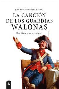 LA CANCIÓN DE LOS GUARDIAS WALONAS