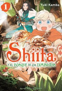 SHIITA Y EL BOSQUE DE LOS DIMINUTOS, VOL. 1