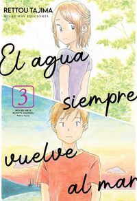 EL AGUA SIEMPRE VUELVE AL MAR, VOL. 3