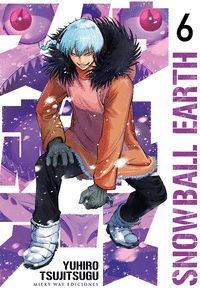 SNOWBALL EARTH, VOL. 6