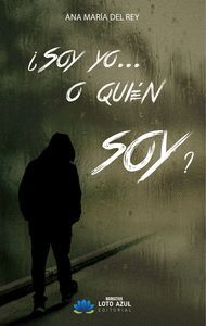 ¿SOY YO...O QUIÉN SOY?