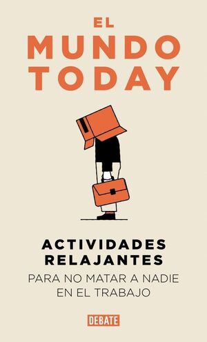 ACTIVIDADES RELAJANTES PARA NO MATAR A NADIE EN EL TRABAJO