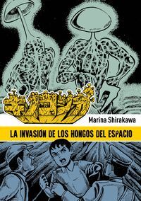 LA INVASIÓN DE LOS HONGOS DEL ESPACIO