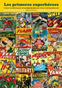 LOS PRIMEROS SUPERHEROES TODOS LOS PERSONAJES DE LA EDAD DE