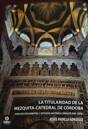 LA TITULARIDAD DE LA MEZQUITA-CATEDRAL DE CÓRDOBA